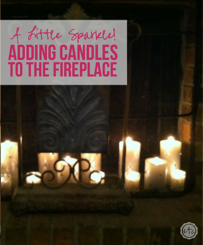 A Little Sparkle Adding Candles to the Fireplace