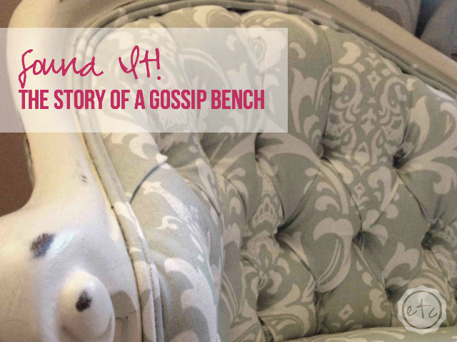 Found It! The story of a Gossip Bench | Happily Ever After Etc.