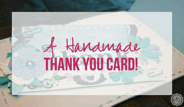 A Handmade Thank You Card with Happily Ever After Etc