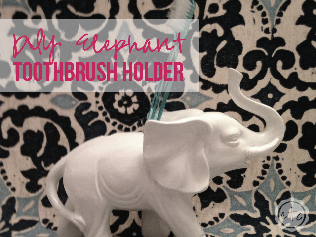 DIY Elephant Toothbrush Holder | Happily Ever After, Etc.