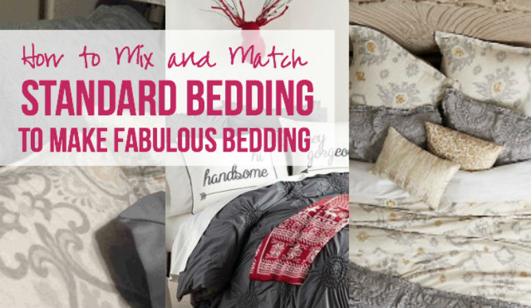 How to Mix and Match Standard Bedding to Make Fabulous Bedding with Happily Ever After Etc