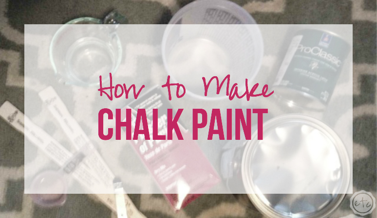 How to Make Chalk Paint | Happily Ever After, Etc.