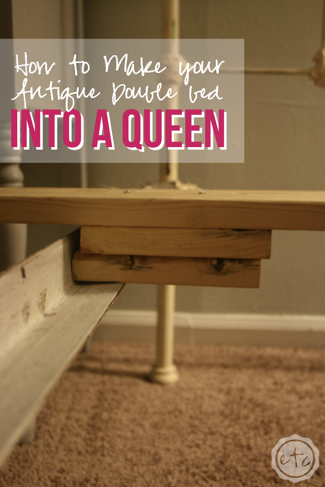 Antique Double Bed Into A Queen, How To Make A Full Bed Frame Into Queen