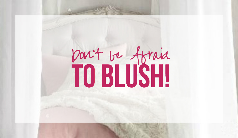 Don't Be Afraid To Blush Happily Ever After, Etc.