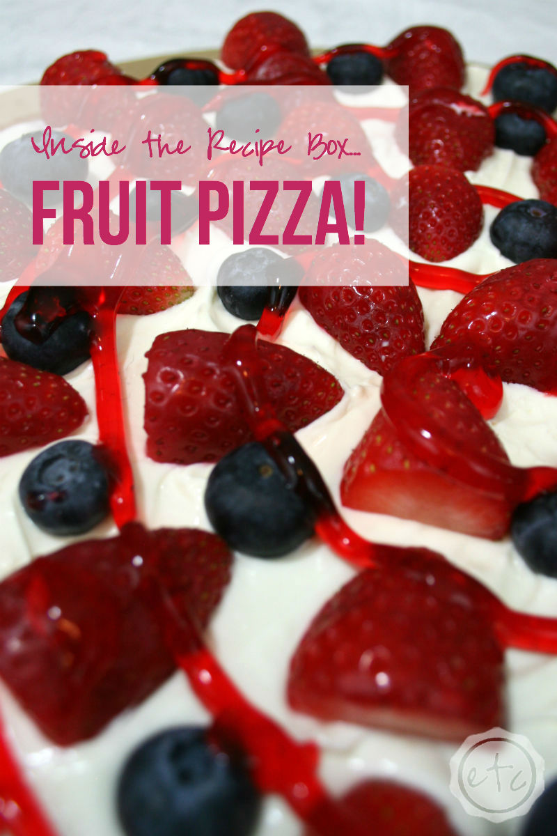 Inside the Recipe Box... Fruit Pizza! Happily Ever After, Etc.