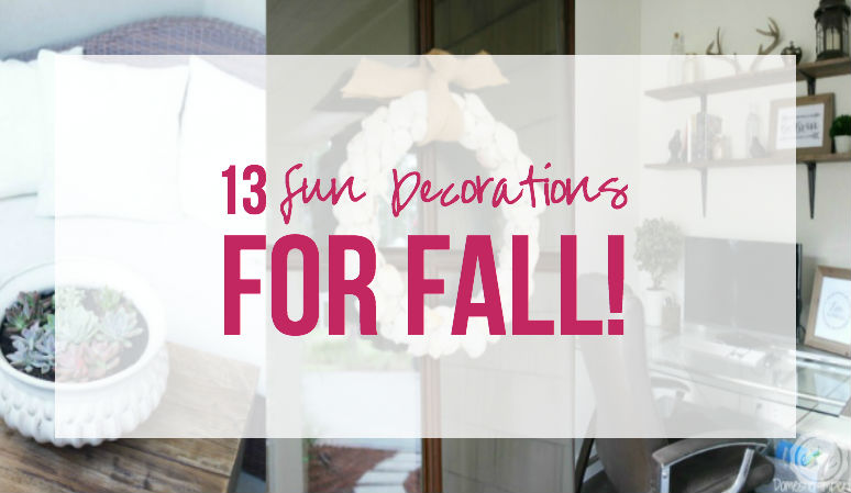13 Fun Decorations for Fall!