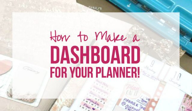 How to Make a Dashboard for Your Planner! - Happily Ever After, Etc.