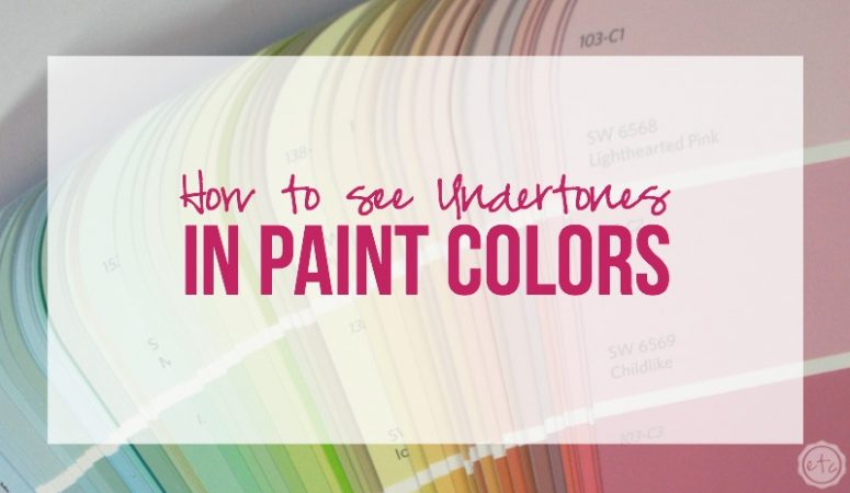 How to See Undertones in Paint Colors