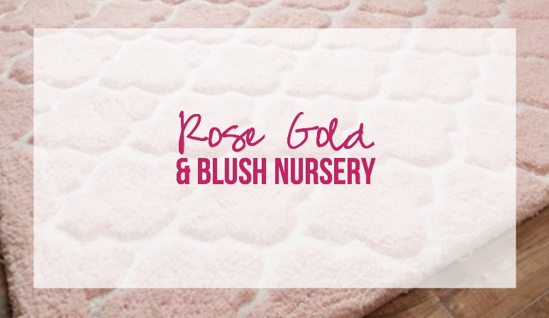 Rose Gold and Blush Nursery