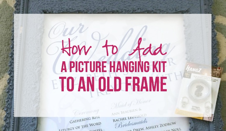 How to Add a Picture Hanging Kit to an Old Frame