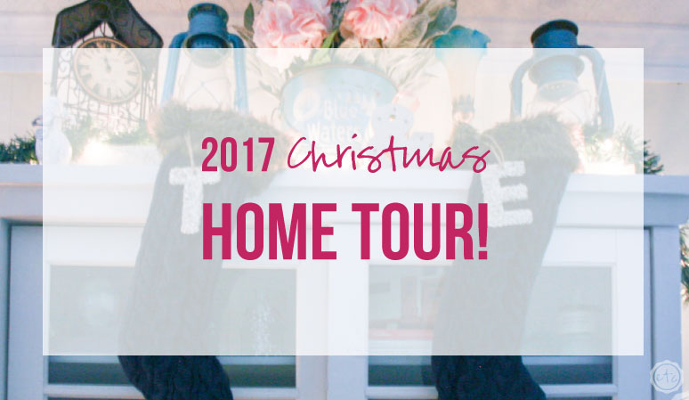 2017 Christmas Home Tour