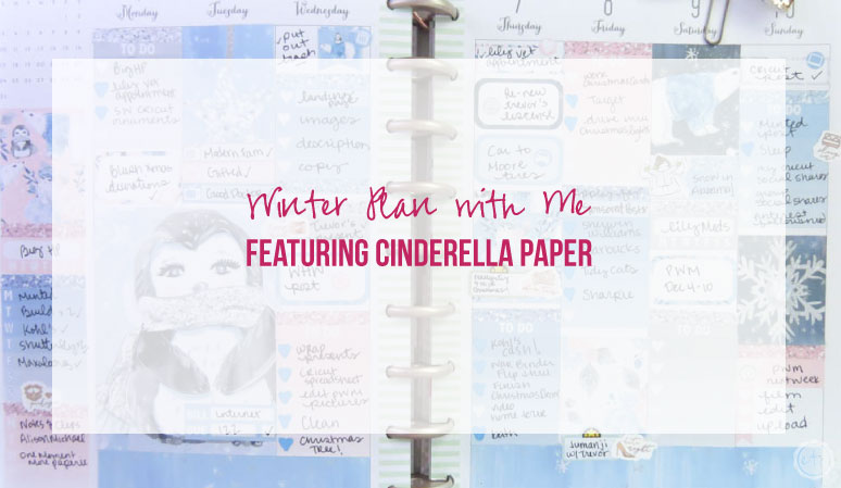 Winter Plan With Me featuring Cinderella Paper
