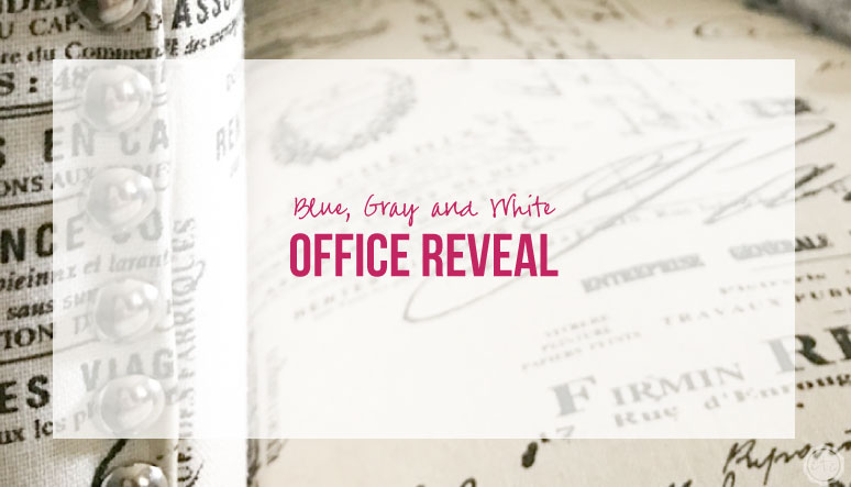 Blue, Gray and White Office Reveal