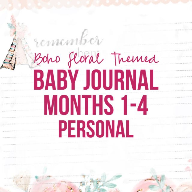 Boho Floral Insert Baby Journal Months 1 – 4 (Personal, Printable)