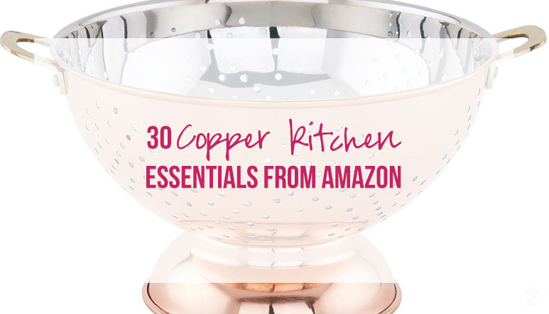 30 Copper Kitchen Essentials from Amazon