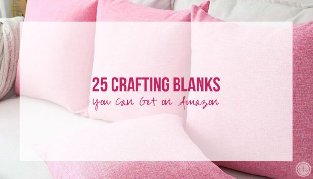 25 Crafting Blanks You Can Get on Amazon Prime