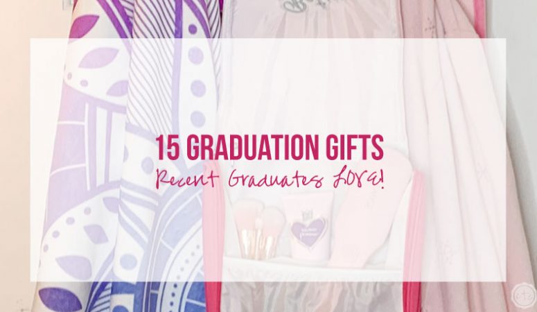 15 Graduation Gifts Recent Graduates LOVE!