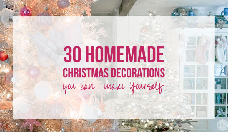 30 Homemade Christmas Decorations you can  make Yourself