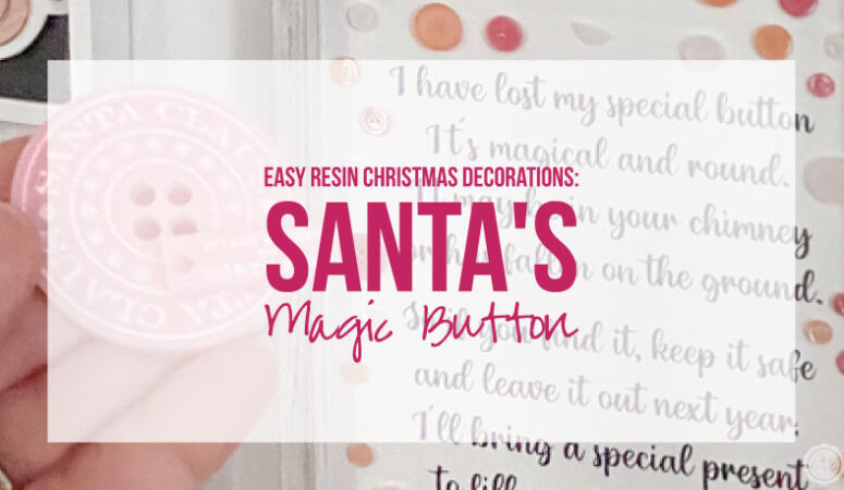 Easy Resin Christmas Decorations: Santa’s Magic Button