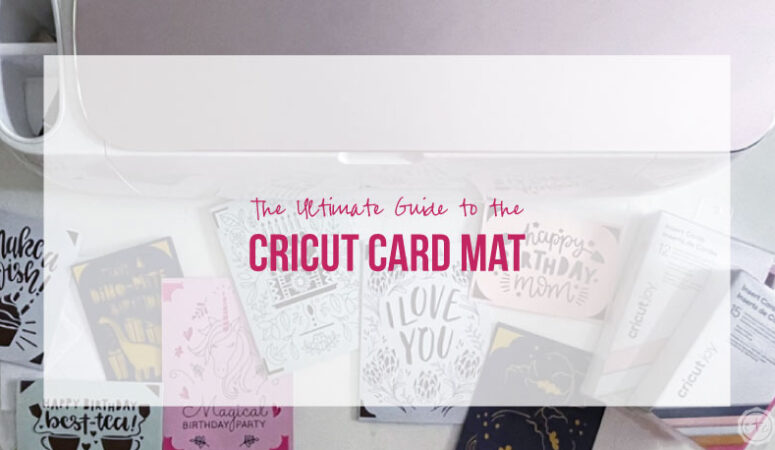 The Ultimate Guide to the Cricut Card Mat