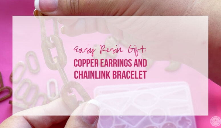 DIY Resin Gift: Copper Earrings and Link Bracelet