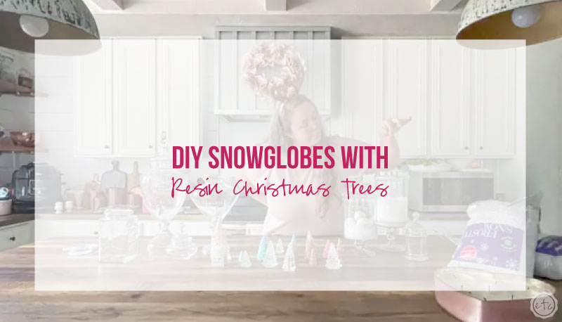 DIY Snow Globes with Resin Christmas Trees - Happily Ever After, Etc.