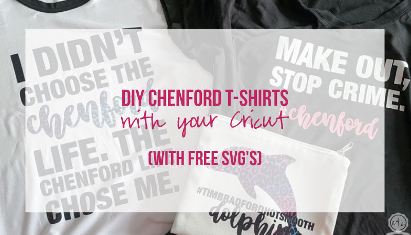 DIY Chenford T-Shirts with your Cricut (with FREE SVG's) - Happily Ever  After, Etc.
