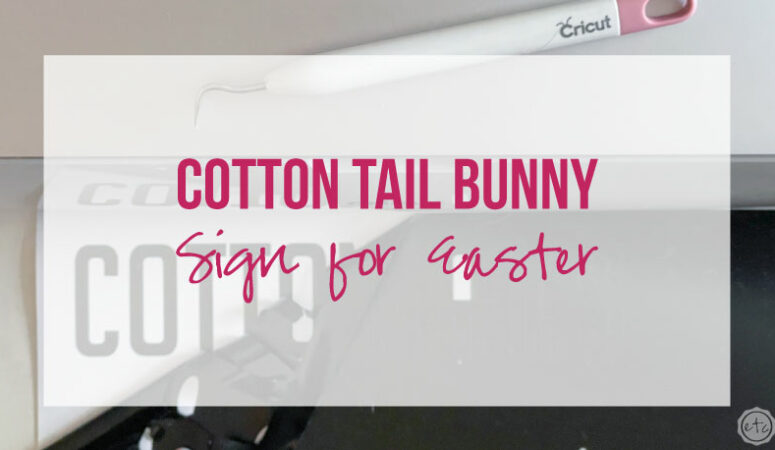 Cotton Tail Bunny Sign for Easter