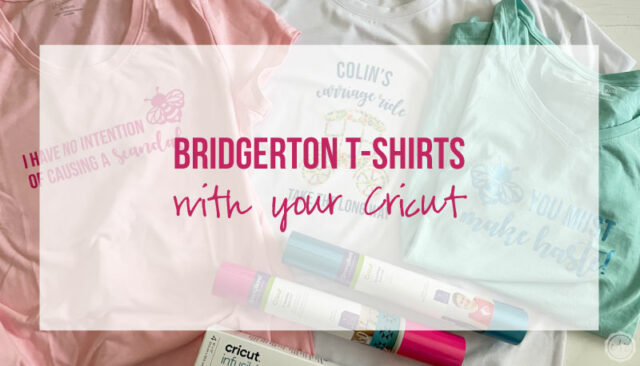 DIY Bridgerton T-Shirts with your Cricut (with FREE SVG’s)
