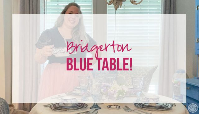 Setting a Bridgerton Blue Table
